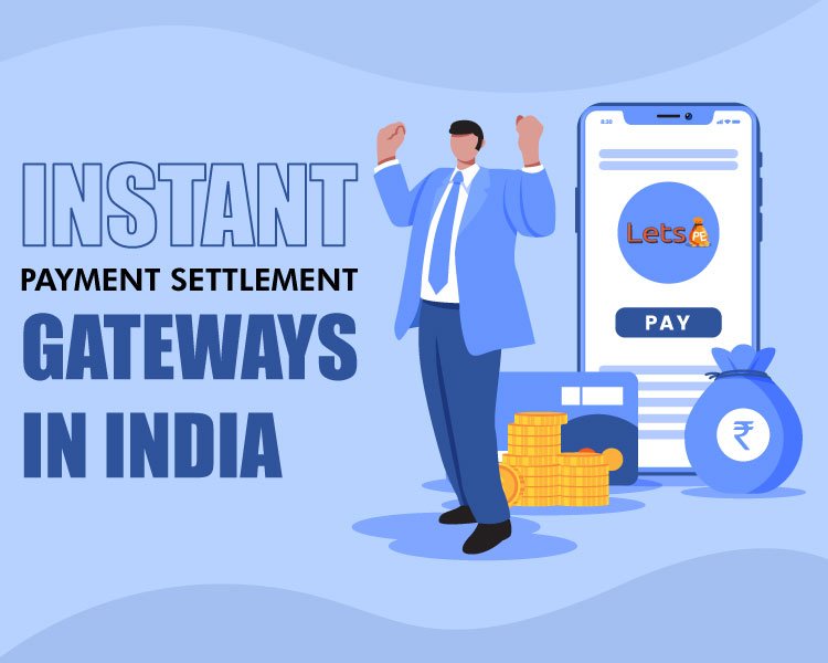 Instant Payment Settlement Gateways in India