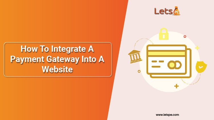 How To Integrate A Payment Gateway Into A Website