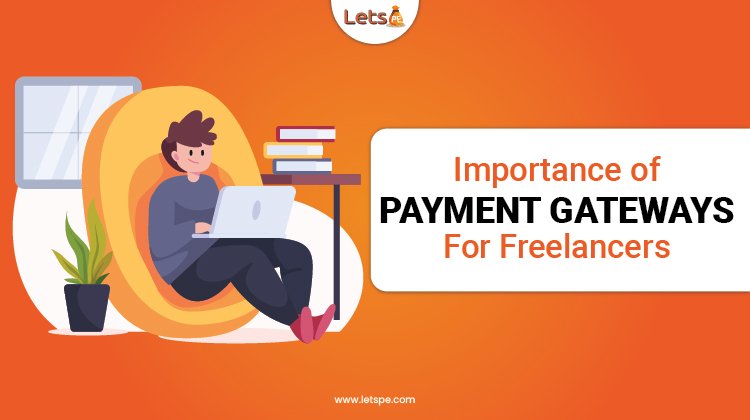 Importance of Payment Gateways For Freelancers
