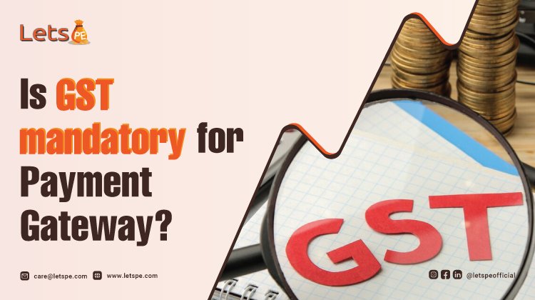 Is GST mandatory for Payment Gateway