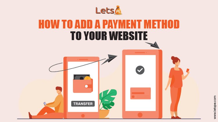 How To Add a Payment Method To Your Website