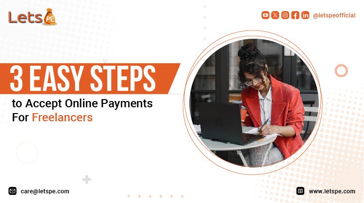 3 Easy Steps to Accept Online Payments For Freelancers