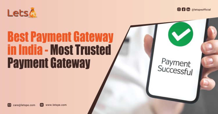 Best Payment Gateway in India - Most Trusted Payment Gateway