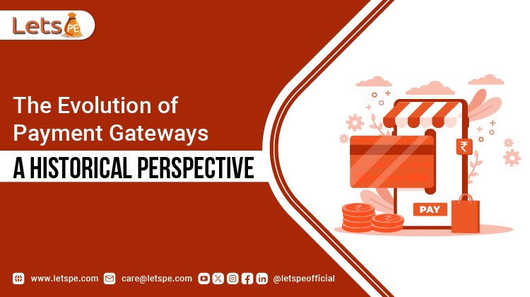 The Evolution of Payment Gateways: A Historical Perspective